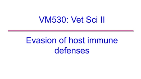Thumbnail for entry VM 530-Evasion of host immune defenses