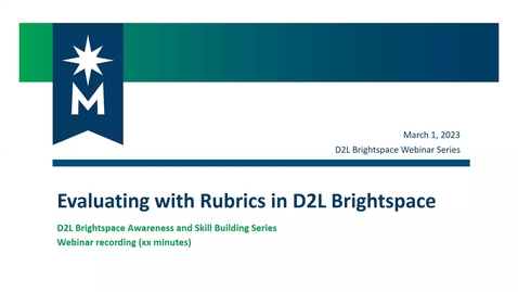 Thumbnail for entry D2L: Evaluate using Rubrics