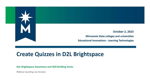 Thumbnail for entry Create Quizzes in D2L Brightspace