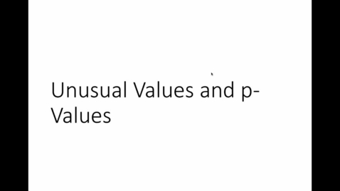 Thumbnail for Lecture 1.6 - Unusual Values and the p-Value