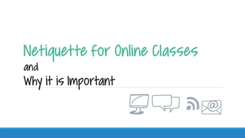 Thumbnail for Netiquette for Online Classes
