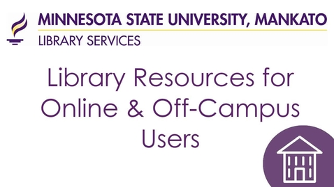 Thumbnail for entry Library Services for Online and Off-Campus Users