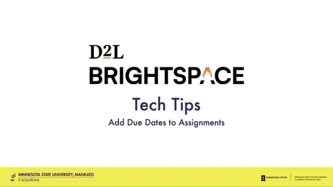 Thumbnail for entry Add a Due Date to an Assignment (Instructor): D2L Brightspace Tech Tips