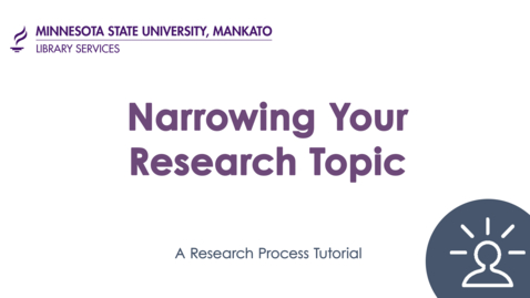 Thumbnail for Narrowing your research topic