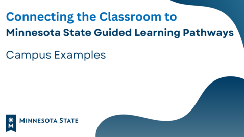 Thumbnail for entry Connecting the Classroom to Minnesota State GLP - Campus Examples