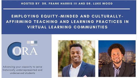 Thumbnail for Employing Equity-Minded &amp; Culturally-Affirming Teaching Practices in Virtual Learning Communities