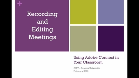 Thumbnail for Adobe Connect - Recording and Editing Meetings