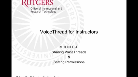 Thumbnail for VoiceThread for Instructors 4- Sharing with Class or Groups
