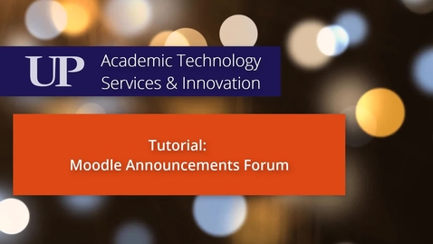 Thumbnail for Using the Moodle Announcements Forum