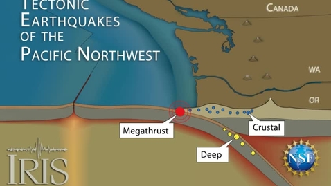 Thumbnail for entry Cascadia Tectonics and Earthquakes