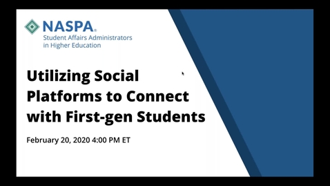 Thumbnail for entry FGEN Webinar #6: Utilizing Social Platforms to Connect with First-gen Students