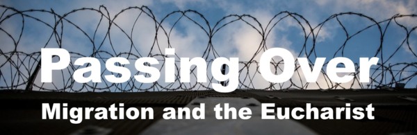 "Passing Over: Migration and the Eucharist" presented by Fr. Dan Groody, CSC episode artwork