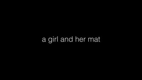 Thumbnail for a girl &amp; her mat 