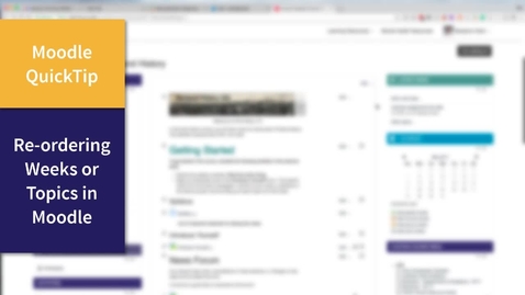 Thumbnail for Moodle Quicktip - Reorder Sections