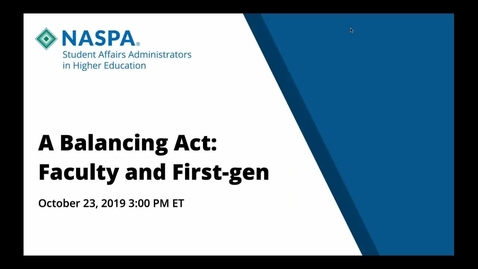 Thumbnail for FGEN Webinar #5: Being Faculty &amp; First Gen - A Balancing Act
