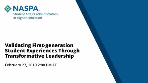 Thumbnail for entry FGEN Webinar #7: Validating First-generation Student Experiences via Transformative Leadership