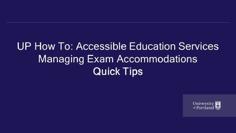 Thumbnail for entry Managing Exam Accommodations Quick Tips