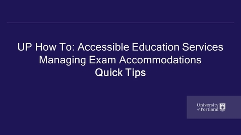 Thumbnail for Managing Exam Accommodations Quick Tips