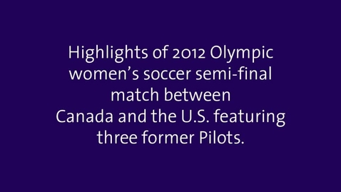 Thumbnail for entry 2012 Olympic former Pilots Canada vs US highlights