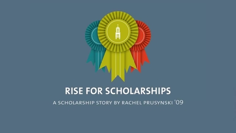 Thumbnail for Rise-for-Scholarships-A-Scholarship-Story-by-Rachel-Prusynski