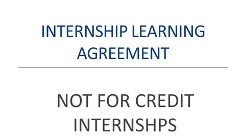 Thumbnail for entry Internship Learning Agreement (NOT FOR CREDIT)