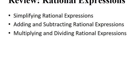 Thumbnail for Part 2 Review: Rational Expressions
