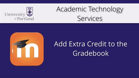 Thumbnail for entry Add Extra Credit to Moodle Gradebook
