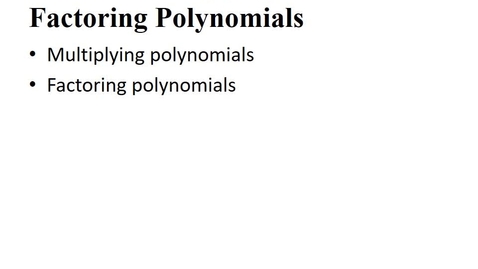Thumbnail for entry Part 2 Review: Multiplying and Factoring Polynomials