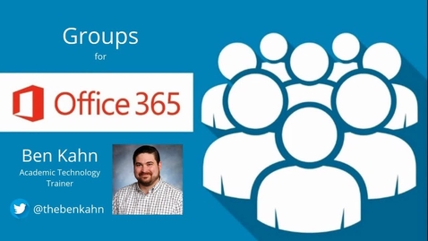 Thumbnail for Office 365 Groups: Introduction