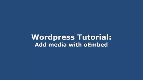 Thumbnail for entry Wordpress-Mediaspace oEmbed Tutorial