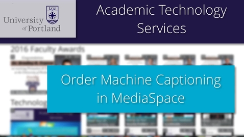 Thumbnail for Ordering Automatic (Mechanical) Captions in MediaSpace