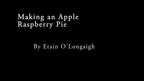 Thumbnail for entry Making an Apple Raspberry Pie