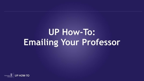Thumbnail for entry UP How-To: Emailing Your Professor