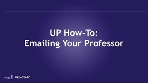 Thumbnail for UP How-To: Emailing Your Professor