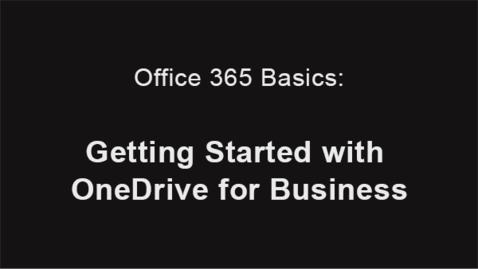 Thumbnail for entry OneDrive for Business tour