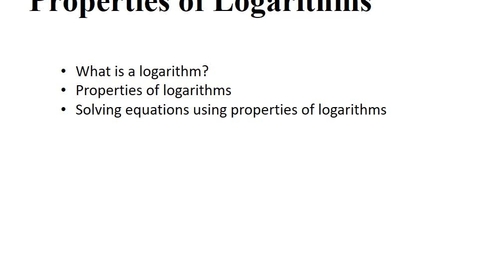 Thumbnail for entry 5.1 Properties of Logs
