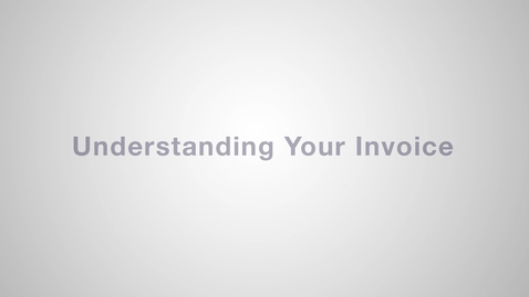 Thumbnail for entry Understanding Your Invoice