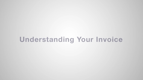 Thumbnail for Understanding Your Invoice