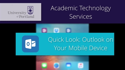 Thumbnail for entry Outlook for Mobile Quick Look
