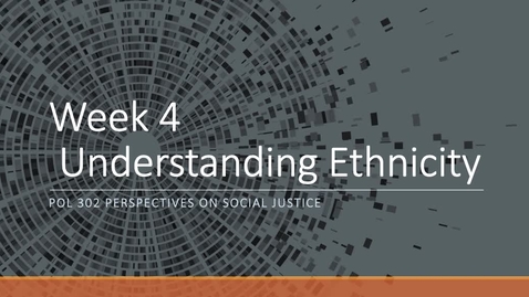Thumbnail for entry Week 3 Understanding Ethnicity