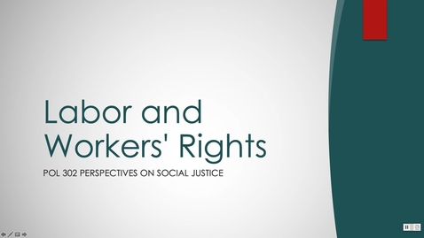 Thumbnail for Pol 302 Week 3 Labor and Rights of Workers