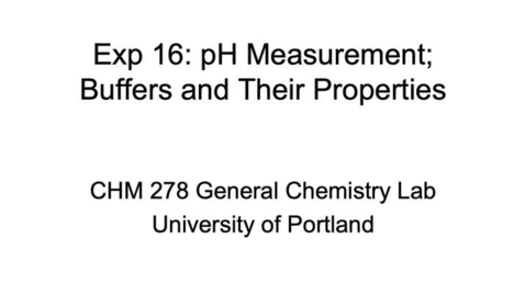 Thumbnail for entry Exp 16 pH Measurement Buffers and Their Properties
