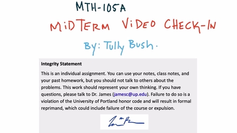 Thumbnail for entry Tully Bush MTH-105A Midterm Video