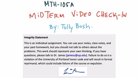 Thumbnail for Tully Bush MTH-105A Midterm Video