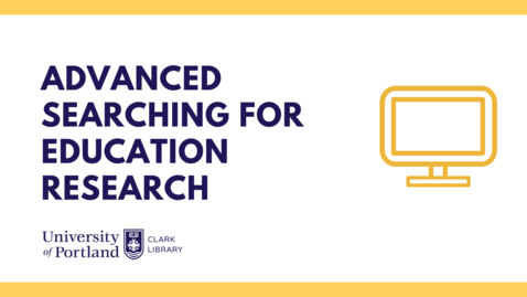 Thumbnail for entry Advanced Searching for Education Research (2023)