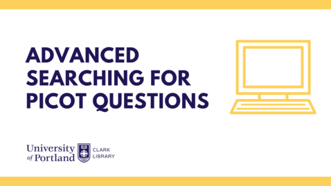 Thumbnail for Advanced Search Strategies for PICOT Questions