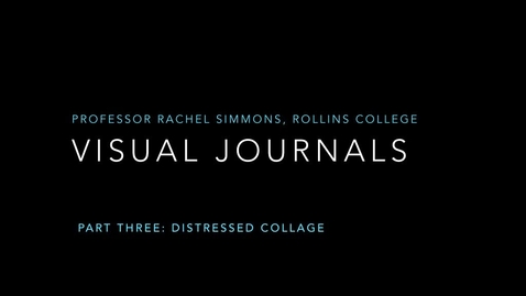 Thumbnail for Visual Journals Part 3: Distressed Collage