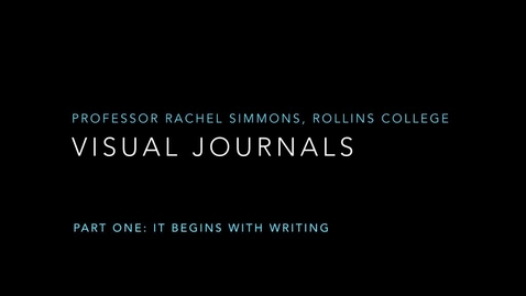 Thumbnail for Visual Journals Part 1: It Begins with Writing