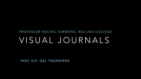 Thumbnail for Visual Journals Part 6: Gel Transfers