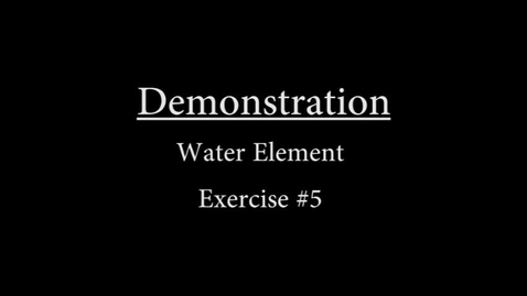 Thumbnail for entry Water #5 Demonstration.mp4